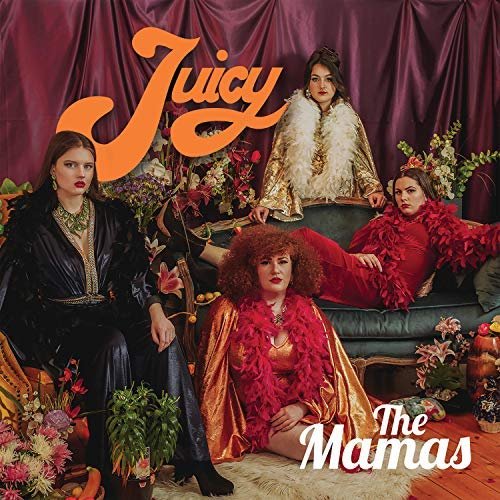 The Mamas - Juicy (2018)