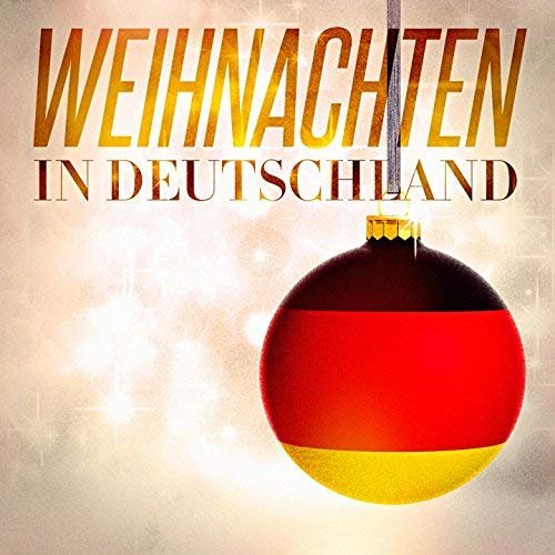 VA - Weihnachten in Deutschland (Unvergleichliche Weihnachtslieder zum Weihnachtsabend) (2014)