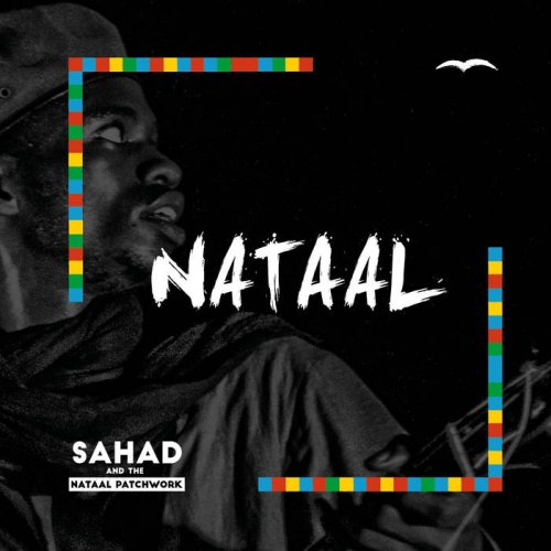 Sahad and The Nataal Patchwork - Nataal (2015)