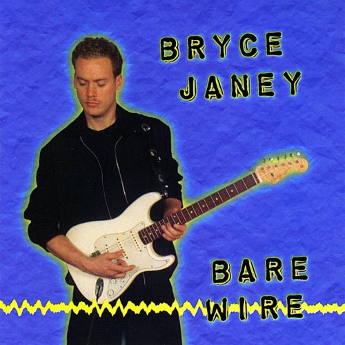 Bryce Janey - Bare Wire (1999) FLAC