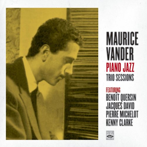 Maurice Vander - Maurice Vander. Piano Jazz / Trio Sessions (2018)