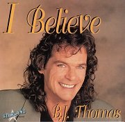 B. J. Thomas - I Believe (1995)