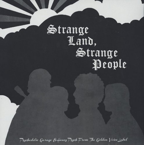 VA - Strange Land, Strange People (Psychedelic Garage & Heavy Psych From The Golden Voice Label) (1960-70/2014) Vinyl Rip