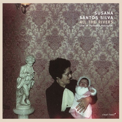 Susana Santos Silva - All The Rivers, Live At Panteão Nacional (2018)