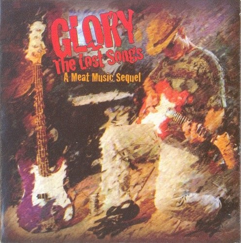 Glory - The Lost Songs (A Meat Music Sequel) (2001)