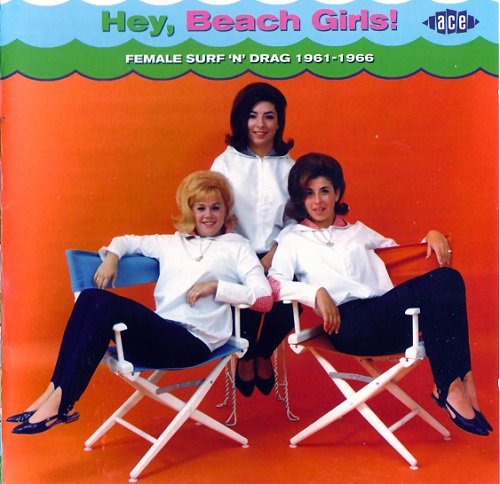 VA - Hey Beach Girls! Female Surf 'n' Drag (1961-1966) (2010)