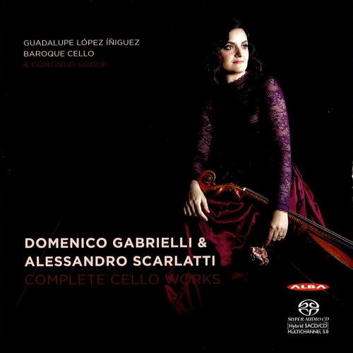 Guadalupe López Íñiguez - Domenico Gabrielli & Alessendro Scarlatti: Complete Cello Works (2018)