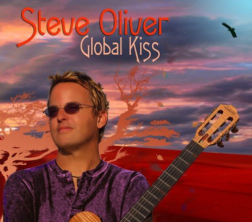 Steve Oliver - Global Kiss (2010) [CD Rip]