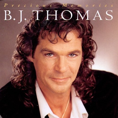 B. J. Thomas - Precious Memories (1995)