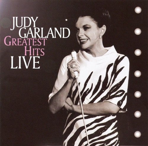 Judy Garland - Greatest Hits Live (2007)