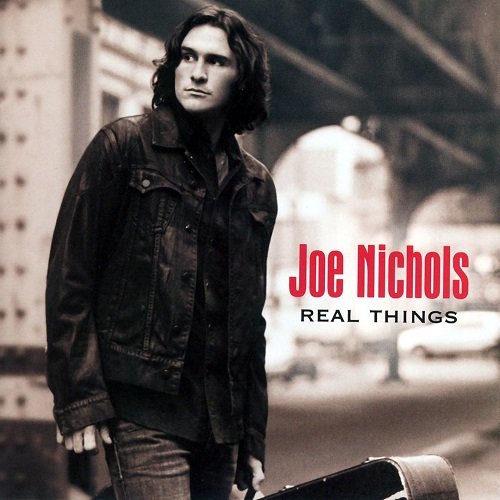 Joe Nichols - Real Things (2007)