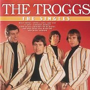 The Troggs - The Singles (2000)