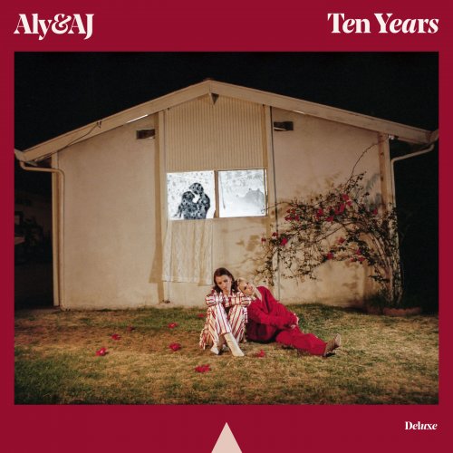 Aly & AJ - Ten Years (Deluxe) (2018)