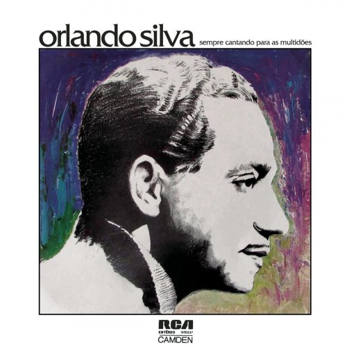 Orlando Silva - Sempre Cantando Para as Multidões (1976/2018)
