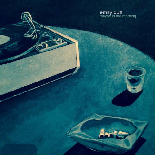 Emily Duff - Maybe in the Morning (2017)