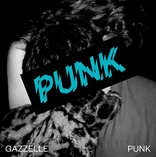 Gazzelle - Punk (2018)