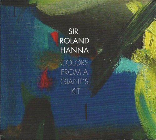 Sir Roland Hanna - Colors from a Giant's Kit (2011)