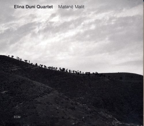 Elina Duni Quartet - Matane Malit (2012)