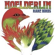 Hoelderlin - Rare Birds (Reissue) (1977/2007)