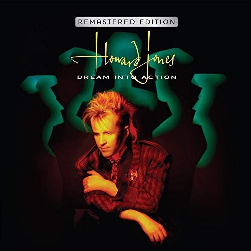 Howard Jones - Dream Into Action [Deluxe Remastered & Expanded Edition] (1985/2018)