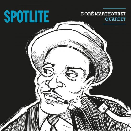 Doré Marthouret Quartet - Spotlite (2018)