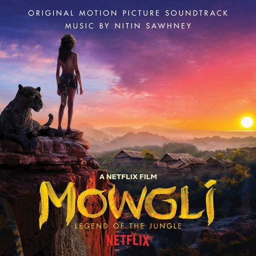 Nitin Sawhney - Mowgli: Legend Of The Jungle (Original Motion Picture Soundtrack) (2018) [Hi-Res]