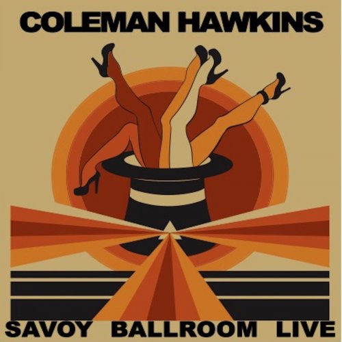 Coleman Hawkins - Savoy Ballroom Sessions (Live) (2018)