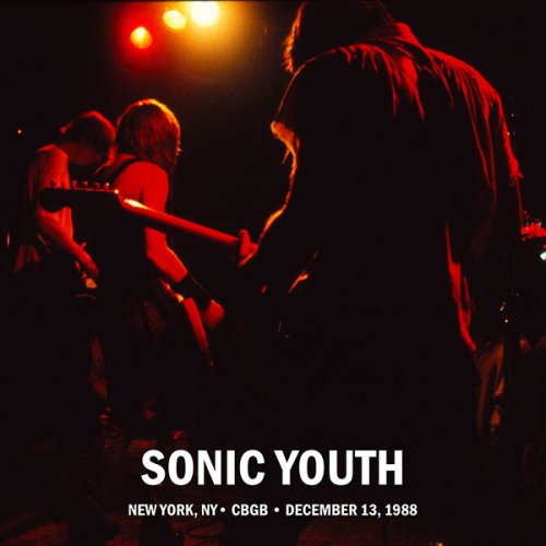 Sonic Youth - CBGB, New York, NY [December 13, 1988] (2018)