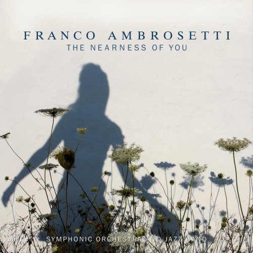 Franco Ambrosetti - The Nearness of You (2018)