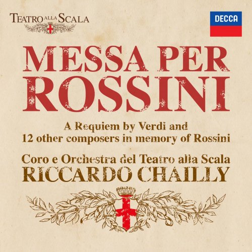 Coro e Orchestra del Teatro alla Scala & Riccardo Chailly - Messa per Rossini (2018) [Hi-Res]