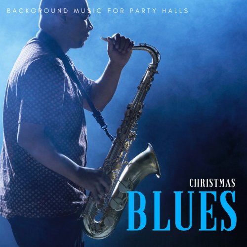 Rodolfo Zagari - Christmas Blues - Background Music For Party Halls (2018)