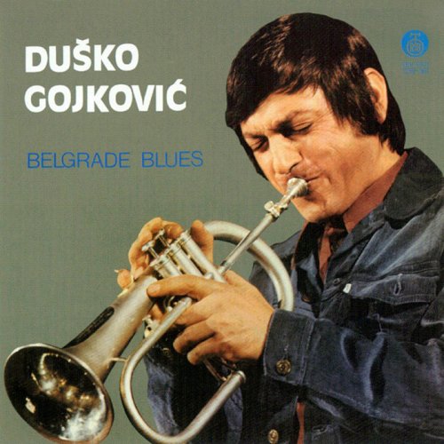 Dusko Goykovich - Belgrade Blues (1966)