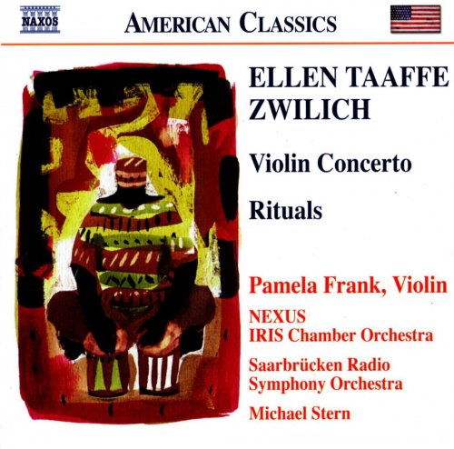 Pamela Frank, Michael Stern - Ellen Taafe Zwilich: Violin Concerto / Rituals (2005)
