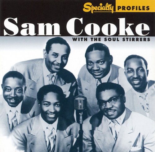 Sam Cooke with the Soul Stirrers - Specialty Profiles (2006)