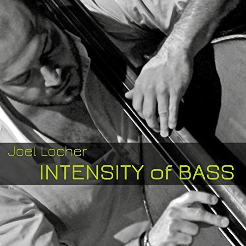 Joel Locher - Intensity of Bass (2018)