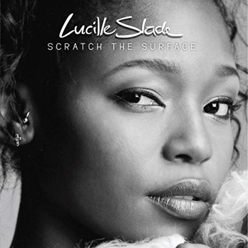 Lucille Slade - Scratch The Surface (2018)