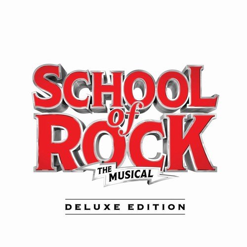 Andrew Lloyd Webber - School of Rock: The Musical (Original Cast Recording) [Deluxe Edition] (2018) [Hi-Res]