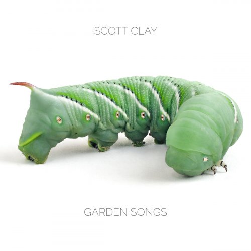 Scott Clay - Garden Songs (2018)