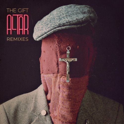 Gift - Altar (Remixes) (2018)