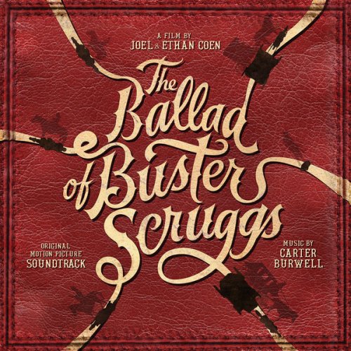 Carter Burwell - The Ballad of Buster Scruggs (Original Motion Picture Soundtrack) (2018) [CD Rip]