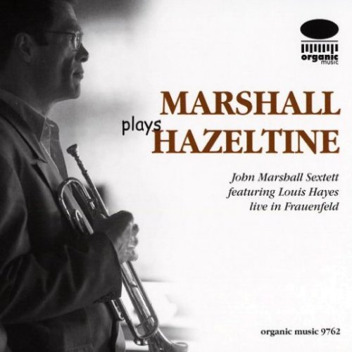 John Marshall Sextett - Marshall Plays Hazeltine (2013)