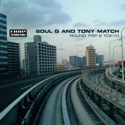 Soul G And Tony Match - Round Trip 2 Tokyo (2005)