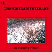 Vietnam Veterans - In Ancient Times (1987) Vinyl Rip