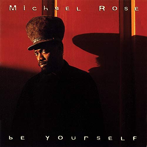 Michael Rose - Be Yourself (1995/2018)