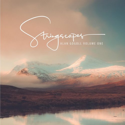 Alan Gogoll - Stringscapes, Vol. One (2018)