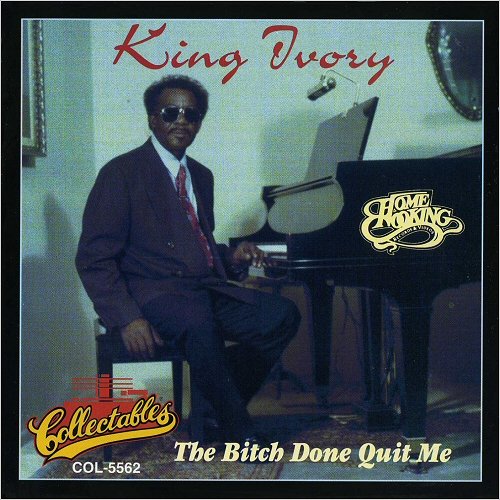 King Ivory - The Bitch Done Quit Me (1995)