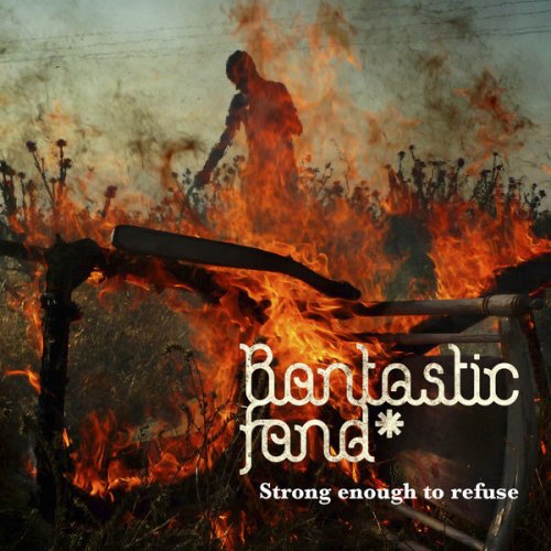 Bantastic Fand - Strong Enough to Refuse (2014/2018) [Hi-Res]