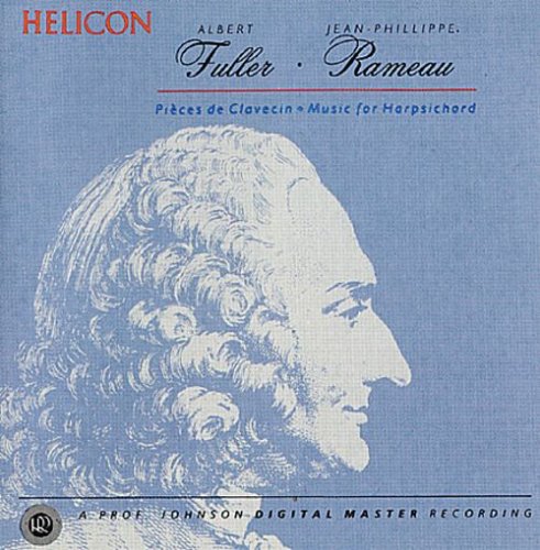 Albert Fuller - Rameau: Pieces de Clavecin-Music for Harpsichord (1993)