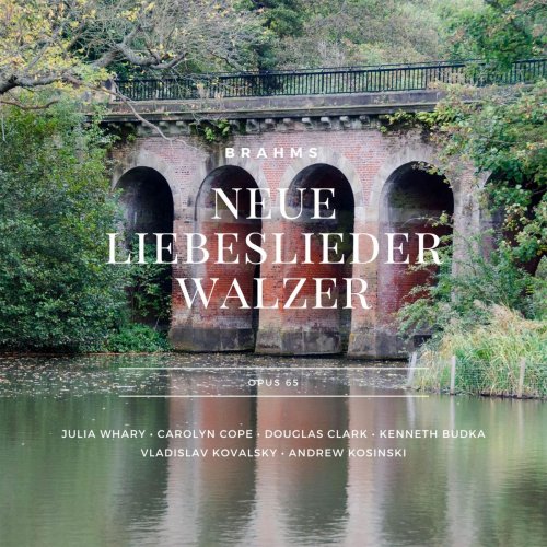 Julia Whary - Brahms: Neue Liebeslieder Walzer, Op. 65 (2018)
