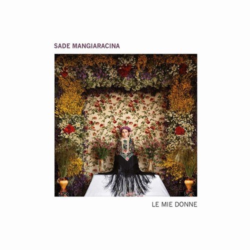 Sade Mangiaracina - Le mie donne (2018)